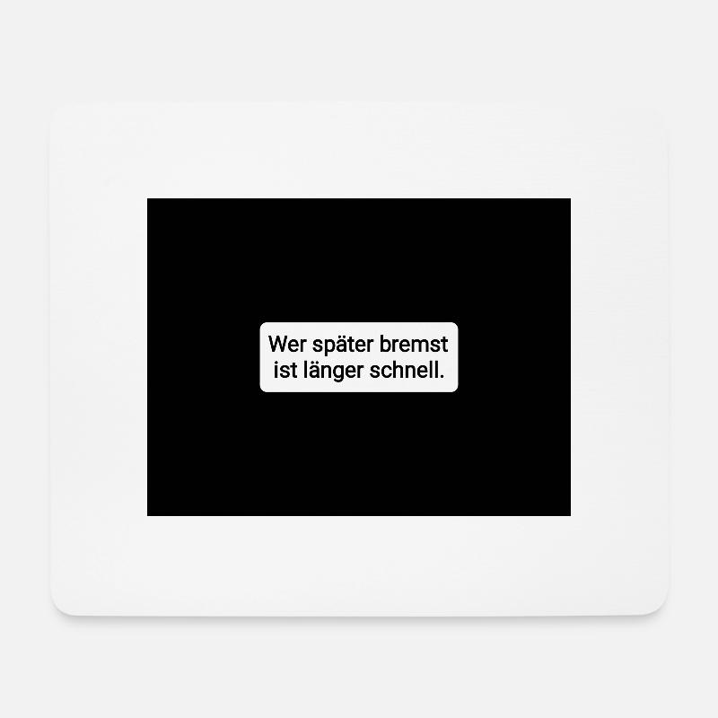 Wer später bremst - Mousepad (Querformat) - Weiß