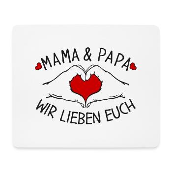 Mama und Papa wir lieben Dich - Mousepad (Querformat) - Weiß - Vorne