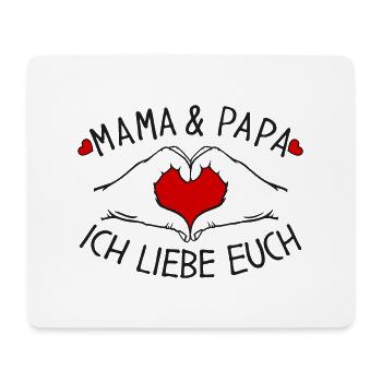 Mama und Papa ich liebe Euch - Mousepad (Querformat) - Weiß - Vorne