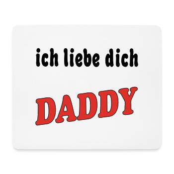 Ich liebe dich DADDY - Mouse Pad (horizontal) - white - Front