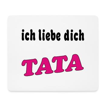 ich liebe dich TATA - Tapis de souris (format paysage) - blanc - Devant