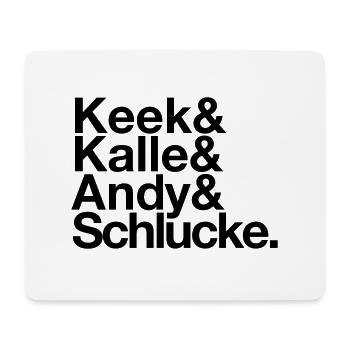 Keek&Kalle&Andy&Schlucke. - Mousepad (Querformat) - Weiß - Vorne