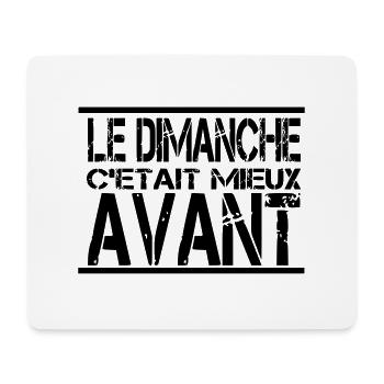 Le dimanche c'était mieux avant - Tapis de souris (format paysage) - blanc - Devant