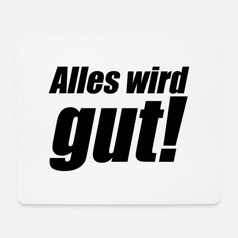 Alles wird gut - Mousepad (Querformat) - Weiß
