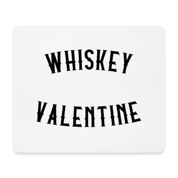 Whiskey Will Be My Valentine - Mousepad (Querformat) - Weiß - Vorne