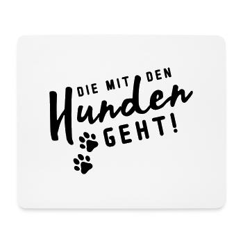die mit den hunden geht - Mousepad (Querformat) - Weiß - Vorne