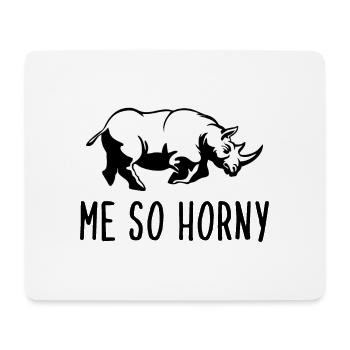 ME SO HORNY - Mousepad (Querformat) - Weiß - Vorne