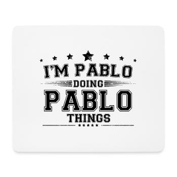 i’m Pablo doing Pablo things - Mouse Pad (horizontal) - white - Front