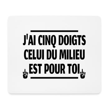 j'ai cinq doigts celui du milieu est pour toi - Tapis de souris (format paysage) - blanc - Devant