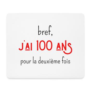 bref j'ai 100 ans pour la deuxième fois - Tapis de souris (format paysage) - blanc - Devant