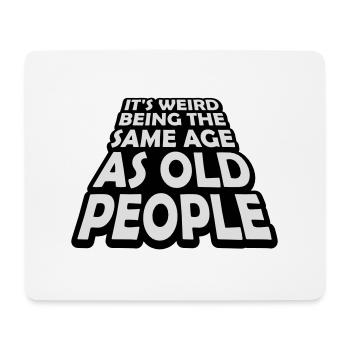 being old people age - Mouse Pad (horizontal) - white - Front