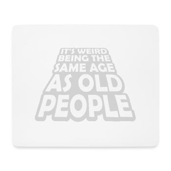 being old people age - Mouse Pad (horizontal) - white - Front