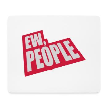 ew people lustiges Zitat - Mousepad (Querformat) - Weiß - Vorne