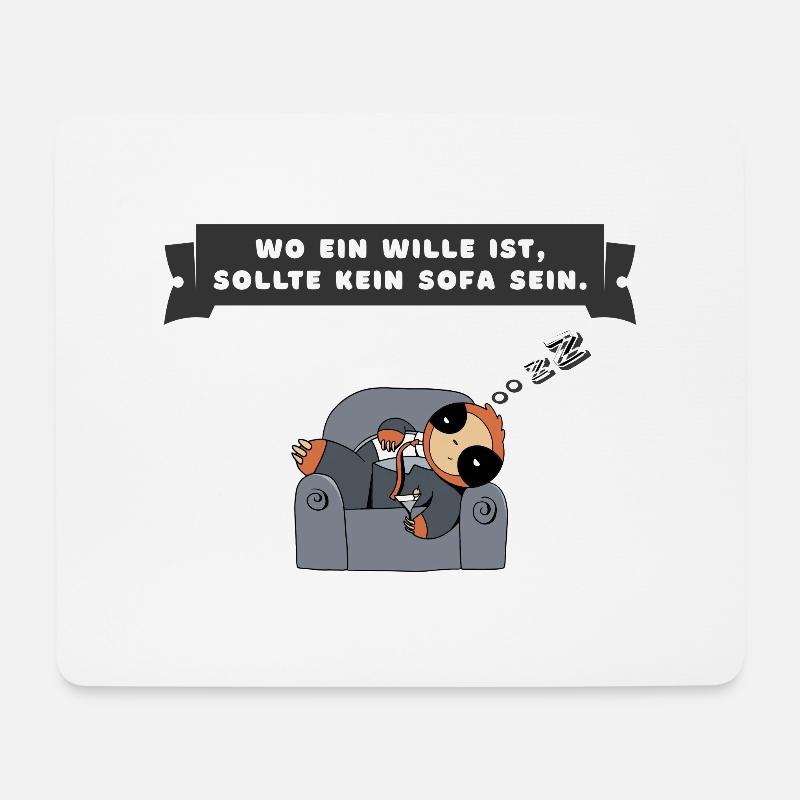 Wo ein Wille ist, sollte kein Sofa sein. - Mousepad (Querformat) - Weiß