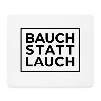 Bauch statt Lauch - Mousepad (Querformat) - Weiß - Vorne