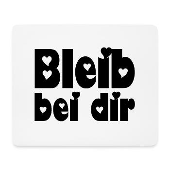bleib bei dir - Mousepad (Querformat) - Weiß - Vorne