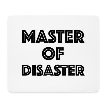 Master of Disaster | lustige Sprüche, Sarkasmus - Mousepad (Querformat) - Weiß - Vorne