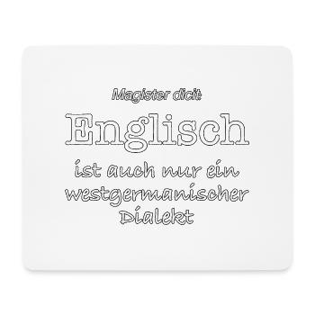 Latein ist auch nur ein westgermanischer Dialakt - Mousepad (Querformat) - Weiß - Vorne