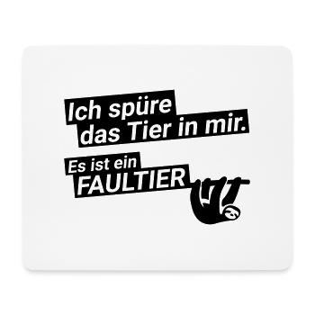 spüre das Tier in mir ein Faultier Spruch lustig - Mousepad (Querformat) - Weiß - Vorne