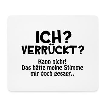 Ich? Verrueckt? - Mousepad (Querformat) - Weiß - Vorne