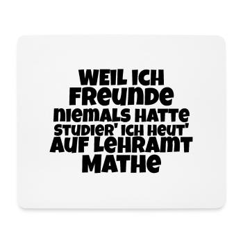 Mathe Lehramt Student Lehrer Lustiger Spruch - Mousepad (Querformat) - Weiß - Vorne