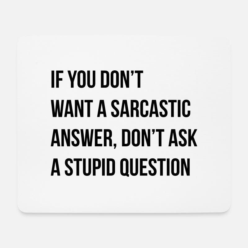 sarcastic comment - Mousepad (Querformat) - Weiß