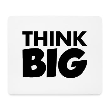 Think Big - Mousepad (Querformat) - Weiß - Vorne