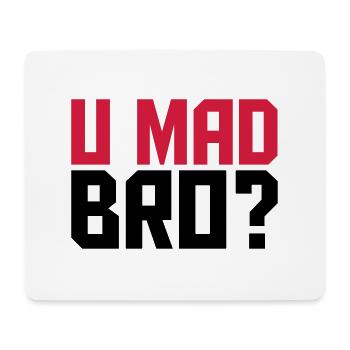 Cool U Mad Bro Text Design - Mouse Pad (horizontal) - white - Front