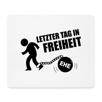 Letzter Tag in Freiheit - Mousepad (Querformat) - Weiß - Vorne
