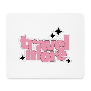 Pink Travel More - Mousepad (Querformat) - Weiß - Vorne