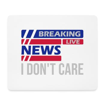 Breaking news don't - Mouse Pad (horizontal) - white - Front