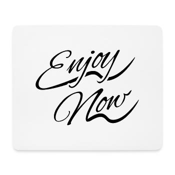 Enjoy Now - Mouse Pad (horizontal) - white - Front