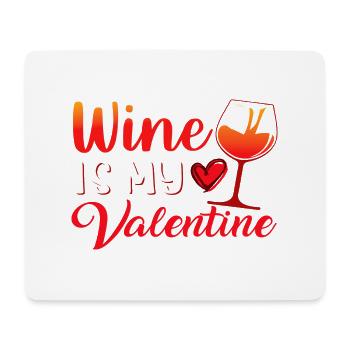 Wine is my Valentine - Mousepad (Querformat) - Weiß - Vorne