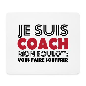 Je suis coach mon boulot vous faire souffrir - Tapis de souris (format paysage) - blanc - Devant