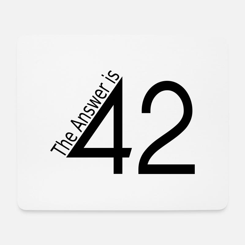 the answer is 42 - Mousepad (Querformat) - Weiß