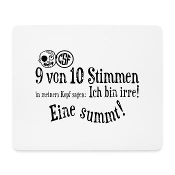9 von 10 Stimmen in meinen Kopf sagen Ich bin... - Mousepad (Querformat) - Weiß - Vorne