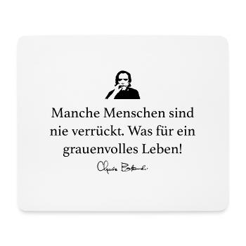 Bukowski: Manche Menschen sind nie verrückt. Was - Mousepad (Querformat) - Weiß - Vorne