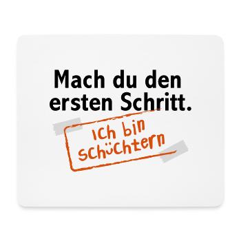 Mach du den ersten Schritt. Ich bin schüchtern - Mousepad (Querformat) - Weiß - Vorne