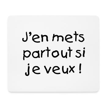 Je m'en mets partout - Tapis de souris (format paysage) - blanc - Devant