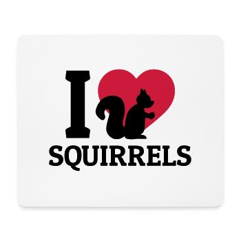 I love Squirrels - Mouse Pad (horizontal) - white - Front