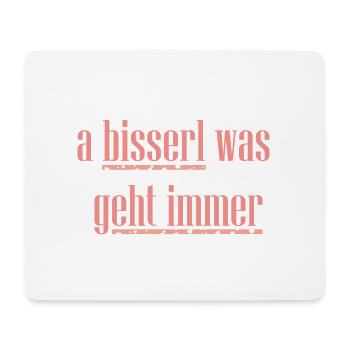 a bisserl was geht immer rosa - Mousepad (Querformat) - Weiß - Vorne