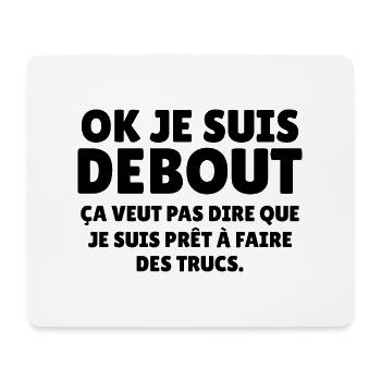 ok je suis debout - Tapis de souris (format paysage) - blanc - Devant