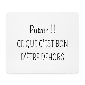 putain ce que c'est bon d'être dehors - Tapis de souris (format paysage) - blanc - Devant