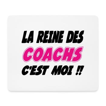 La reine des COACHS c'est moi !!! - Tapis de souris (format paysage) - blanc - Devant