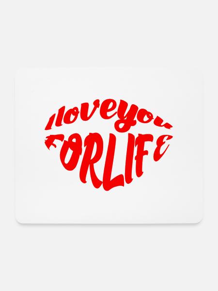 i love you for life - Mouse Pad (horizontal) - white