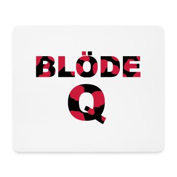 blöde Q, blöde Kuh - Mousepad (Querformat) - Weiß - Vorne