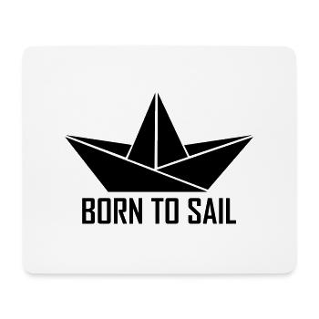 born to sail - Mouse Pad (horizontal) - white - Front