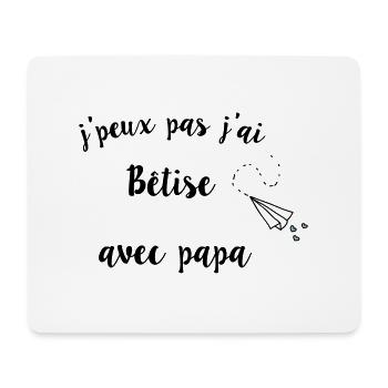 I can not have stupidity with dad - Mouse Pad (horizontal) - white - Front