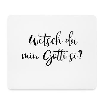Wetsch du min Götti si? - Mousepad (Querformat) - Weiß - Vorne