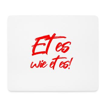 Es ist wie es ist Kölsche Grundgesetz - Mousepad (Querformat) - Weiß - Vorne